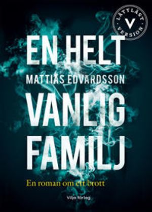 En helt vanlig familj (lättläst) | 1:a upplagan