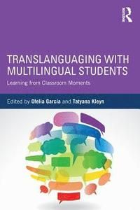 Translanguaging with multilingual students - learning from classroom moment