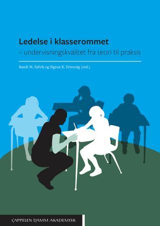 Ledelse i klasserommet - undervisningskvalitet fra teori til praksis | 0:e upplagan