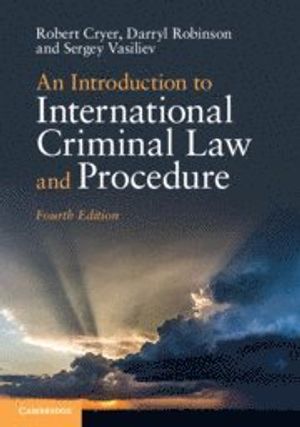 An Introduction to International Criminal Law and Procedure | 4:e upplagan