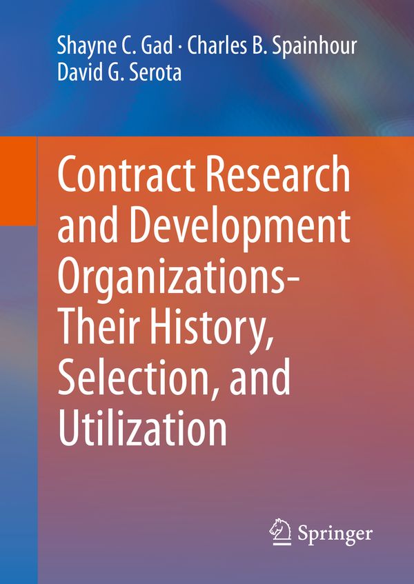 Contract Research and Development Organizations-Their History, Selection, and Utilization | 1:a upplagan