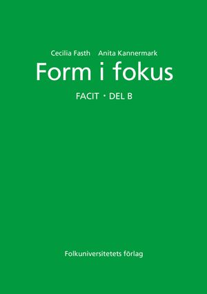 Form i fokus B Facit | 1:a upplagan