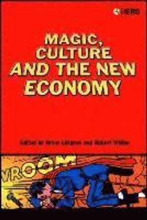 Magic, Culture and the New Economy