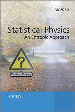 Statistical Physics: An Entropic Approach | 1:a upplagan