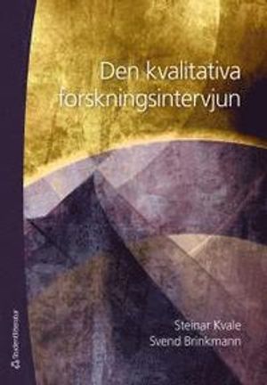 Den kvalitativa forskningsintervjun | 3:e upplagan