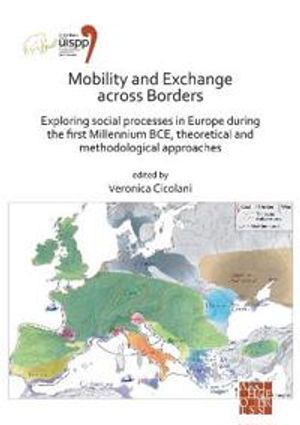 Mobility and Exchange across Borders: Exploring Social Processes in Europe during the First Millennium BCE – Theoretical and Met