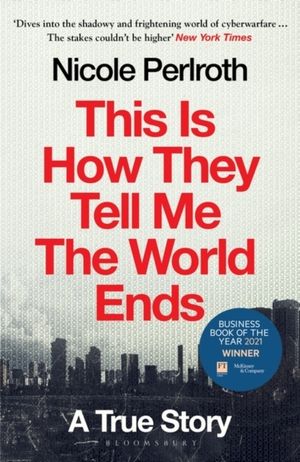 This Is How They Tell Me the World Ends - A True Story