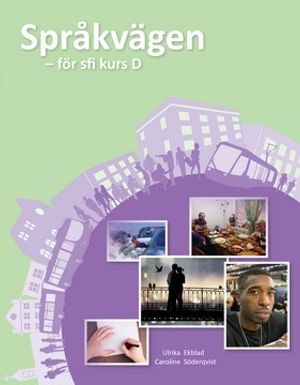 Språkvägen sfi D Elevbok onlinebok (elevlicens) 1 år