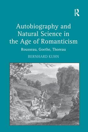 Autobiography and Natural Science in the Age of Romanticism | 1:a upplagan