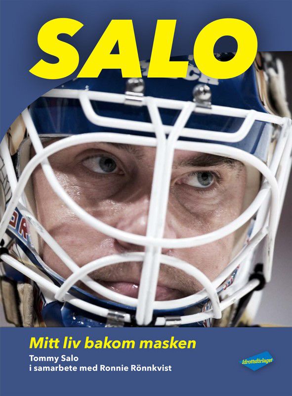 Salo - Mitt liv bakom masken - Ronnie Rönnkvist - Tommy Salo - Upplaga 1