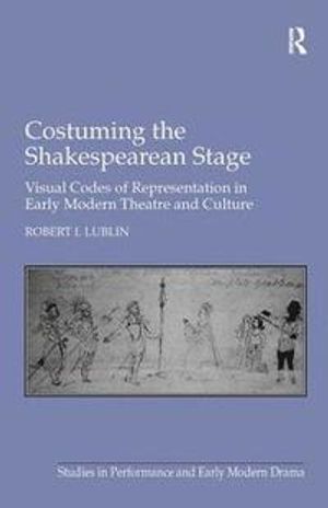 Costuming the Shakespearean Stage | 1:a upplagan