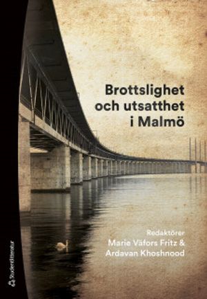 Brottslighet och utsatthet i Malmö | 1:a upplagan