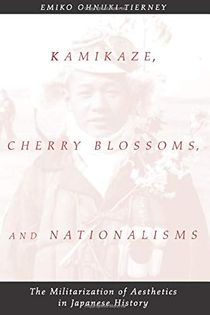 Kamikaze, cherry blossoms and nationalisms - the militarization of aestheti