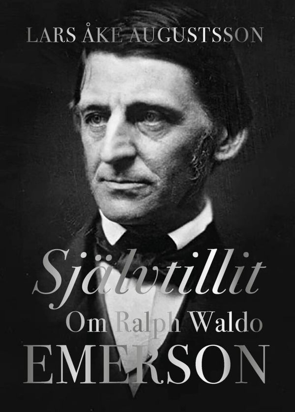 Självtillit. Om Ralph Waldo Emerson | 0:e upplagan