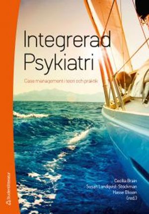 Integrerad psykiatri : case management i teori och praktik | 1:a upplagan