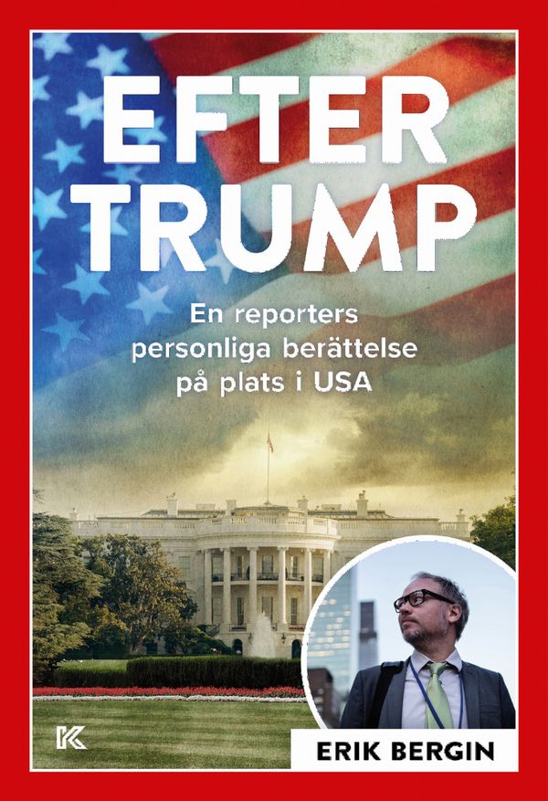 Efter Trump – En reporters personliga berättelse på plats i USA | 0:e upplagan