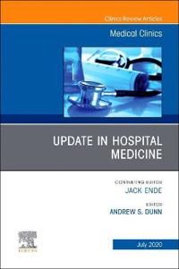 Update in Hospital Medicine, An Issue of Medical Clinics of North America | 0:e upplagan