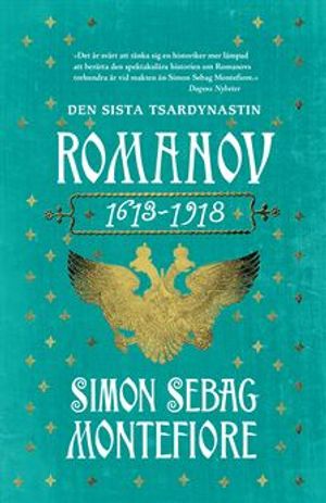 Romanov. Den sista tsardynastin 1613-1918 | 1:a upplagan