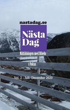Nästa Dag - Vol 2 Juli-December 2020 : Nättidningen Med Bibeln i fokus | 0:e upplagan