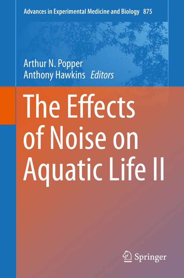 The Effects of Noise on Aquatic Life II | 1:a upplagan
