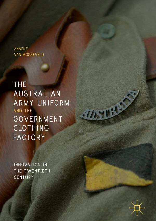 The Australian Army Uniform and the Government Clothing Factory | 1:a upplagan