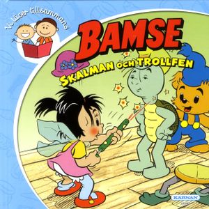 Bamse. Skalman Trollfen | 1:a upplagan