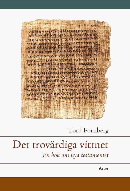 Det trovärdiga vittnet : en bok om Nya testamentet | 2:a upplagan