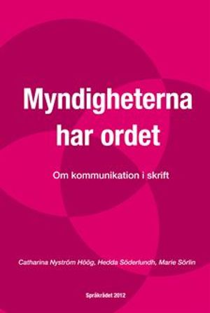 Myndigheterna har ordet - Om kommunikation i skrift | 1:a upplagan