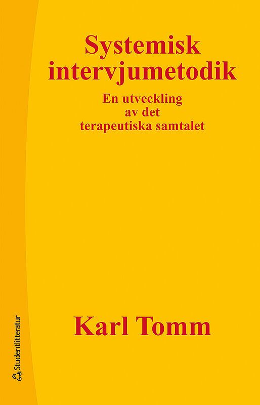 Systemisk intervjumetodik : En utveckling av det terapeutiska samtalet | 2:a upplagan