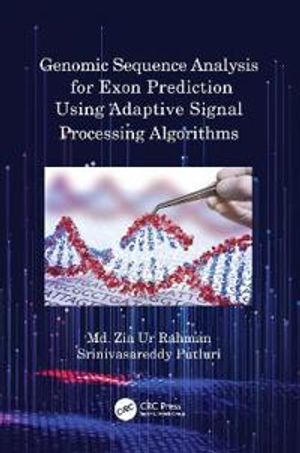 Genomic Sequence Analysis for Exon Prediction Using Adaptive Signal Processing Algorithms | 1:a upplagan