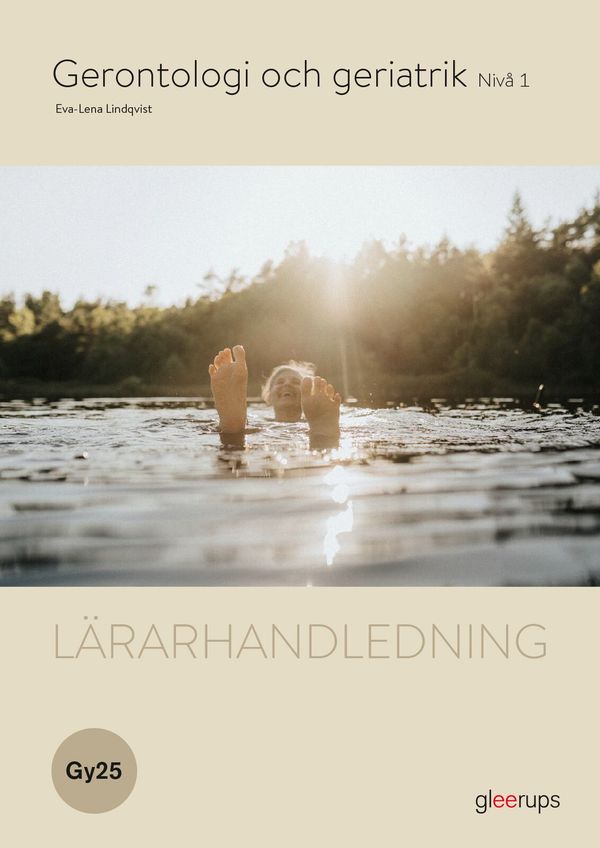 Gerontologi och geriatrik 1, lärarhandledning, Gy25 | 1:a upplagan