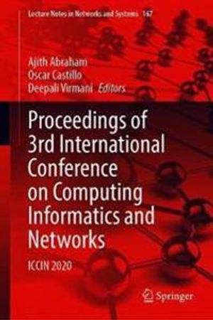 Proceedings of 3rd International Conference on Computing Informatics and Networks | 1:a upplagan