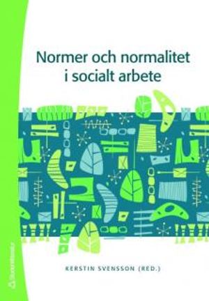 Normer och normalitet i socialt arbete | 1:a upplagan