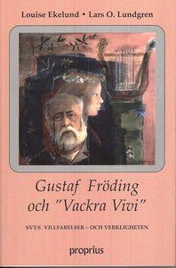 Gustaf Fröding och Vackra Vivi : SVT:s villfarelser - och verkligheten
