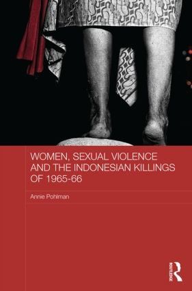 Women, Sexual Violence and the Indonesian Killings of 1965-66 | 1:a upplagan