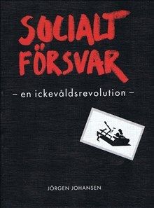 Socialt Försvar - en ickevåldsrevolution | 0:e upplagan