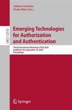 Emerging Technologies for Authorization and Authentication | 1:a upplagan