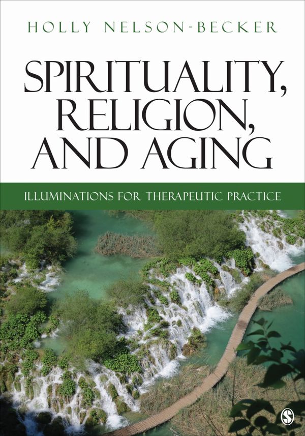 Spirituality, Religion, and Aging | 1:a upplagan