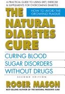 Natural Diabetes Cure : Curing Blood Sugar Disorders Without Drugs