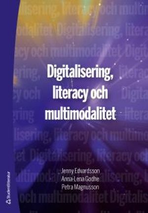 Digitalisering, literacy och multimodalitet | 1:a upplagan