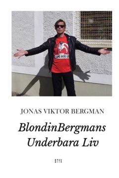 Blondinbergmans Underbara Liv | 0:e upplagan