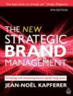 The New Strategic Brand Management | 4:e upplagan