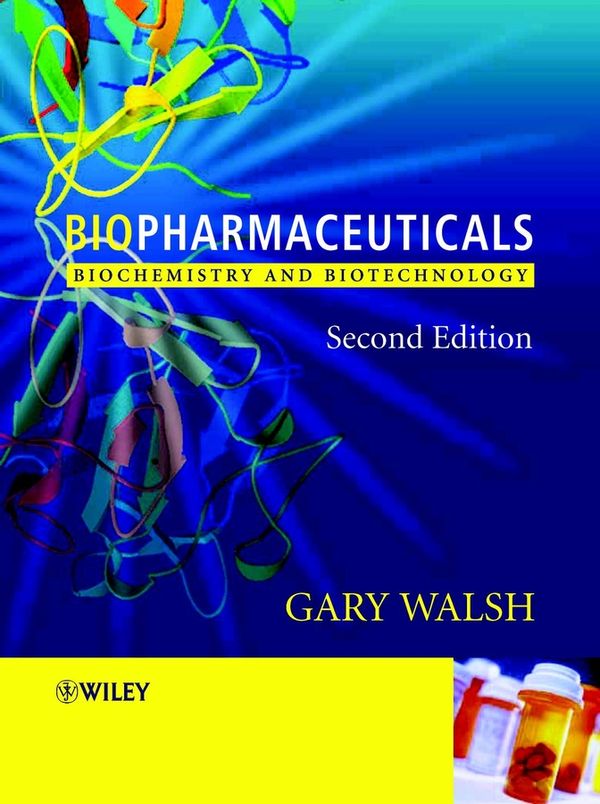 Biopharmaceuticals: Biochemistry and Biotechnology, 2nd Edition | 2:a upplagan