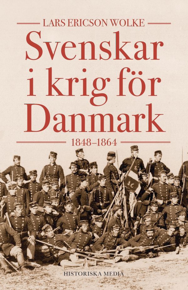 Svenskar i krig för Danmark: 1848-1864 | 0:e upplagan
