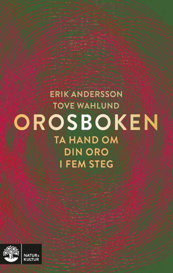 Orosbok : Ta hand om din oro i fem steg | 1:a upplagan