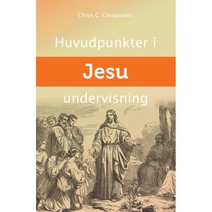 Huvudpunkter i Jesu undervisning