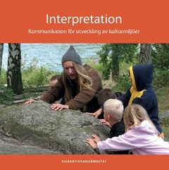 Interpretation : kommunikation för utveckling av kulturmiljöer | 2:a upplagan