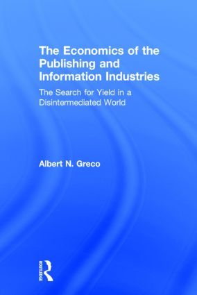The Economics of the Publishing and Information Industries | 1:a upplagan