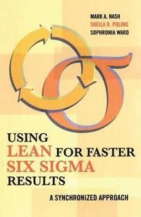 Using Lean for Faster Six Sigma Results