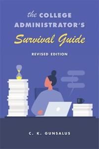 The College Administrators Survival Guide